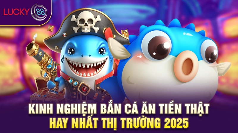 Bắn cá ăn tiền thật