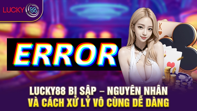 Lucky88 bị sập